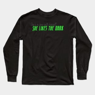 Type O Negative - She’s in Love with Herself, She likes the dark - NOT FOR RESALE WITHOUT PERMISSION Long Sleeve T-Shirt